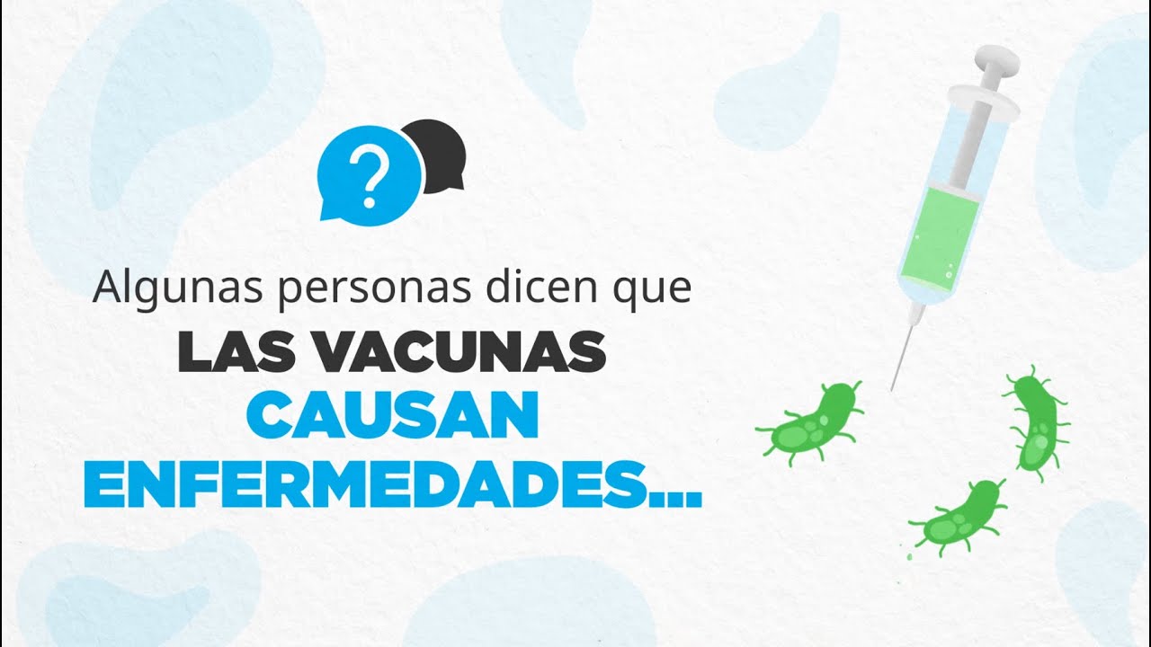 Las vacunas NO causan enfermedades