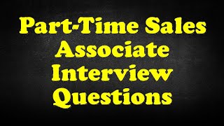 Part-Time Sales Associate Interview Questions