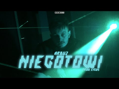 ✨ ARBUZ - "NIEGOTOWI" PROD. EIGUS [🎥 BY BIL]
