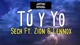 Sech Ft Zion y Lennox - Tu y Yo ( Letra/Lyrics)