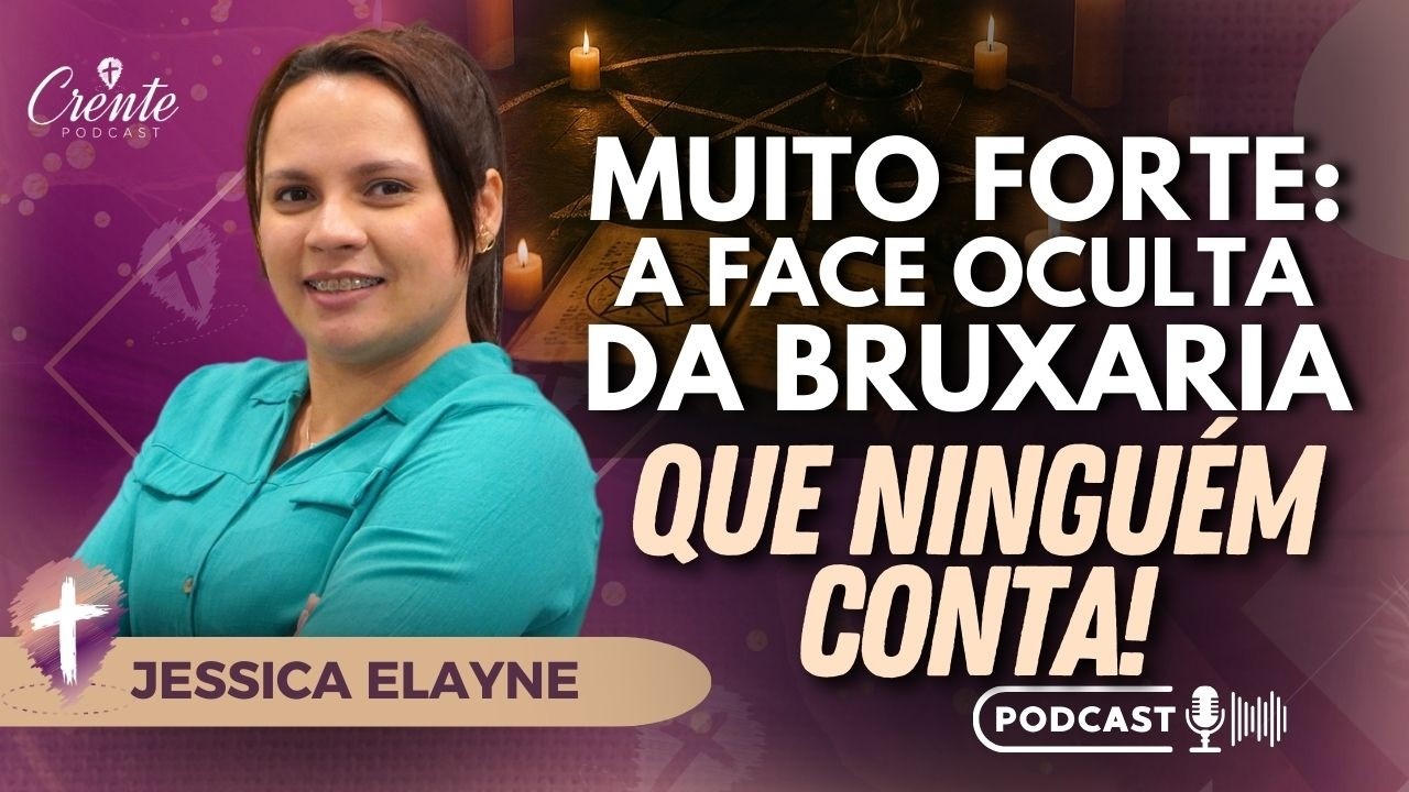 Ela Serviu o Diabo por 20 Anos — Mas Cristo a Resgatou Poderosamente! | Jessyca Elayne