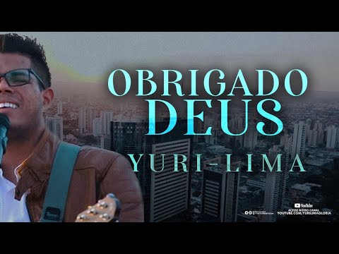 OBRIGADO DEUS- YURI LIMA (Goiânia)