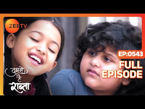 Tujhse Hai Raabta - Full Ep - 543 - Kalyani, Malhar, Anupriya, Atharv, Sarthak - Zee TV