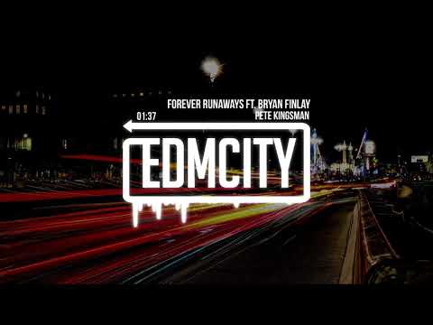 Pete Kingsman - Forever Runaways ft. Bryan Finlay