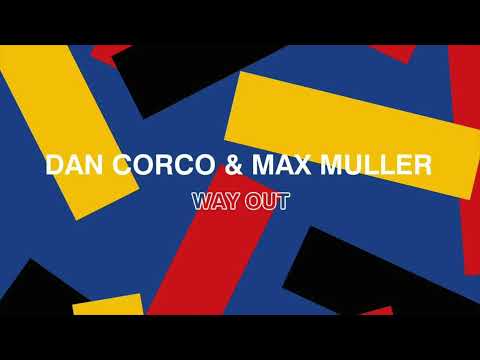 Dan Corco & Max Muller - Way Out