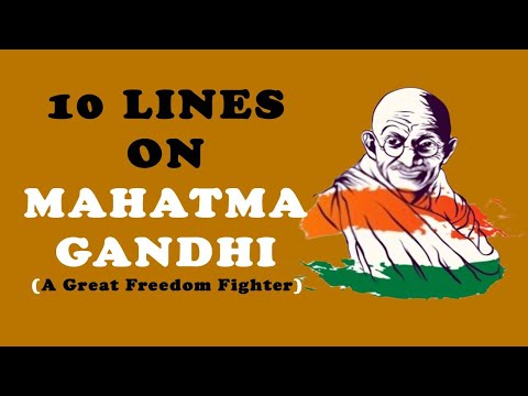 10 Easy Lines on Mahatma Gandhi - A Great Freedom Fighter in English