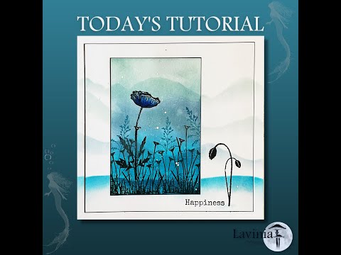 Happiness is a Poppy by Jo Rice - A Lavinia Stamps Tutorial