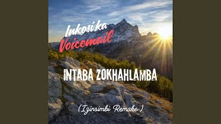 Download lagu Intaba zokhahlamba (izinsimbi remake) mp3