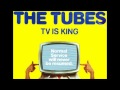 THE TUBES - TV is King