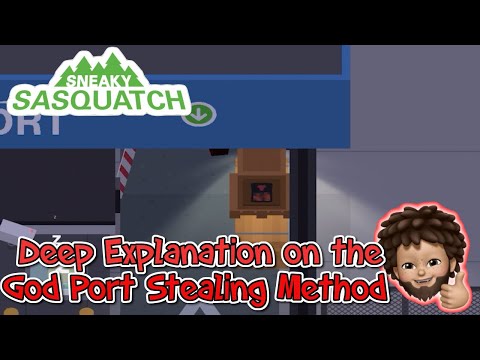 Sneaky Sasquatch - Deep Explanation on the God Port Stealing Method