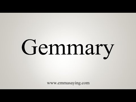 How To Say Gemmary