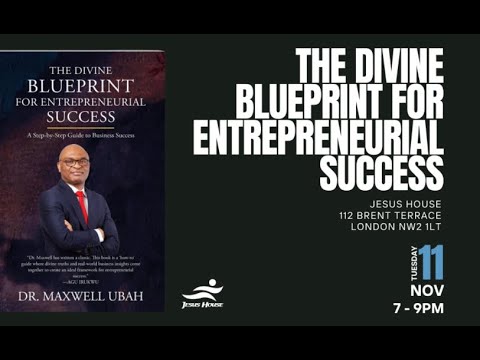 The Divine Blueprint For Entrepreneurial Success  || Dr Maxwell Ubah || 11th Nov 2025