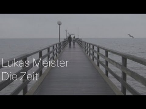 Lukas Meister - Die Zeit (official Video)
