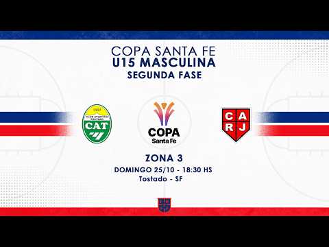 COPA SANTA FE U15 MASCULINO | SEGUNDA FASE ZONA 3 | ATLÉTICO TOSTADO vs RIVADAVIA JUNIORS