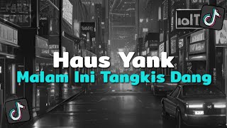 Download lagu DJ KAMU KEMANA YANK X MALAM INI TANGKIS DANG SLOW VIRAL TIKTOK mp3