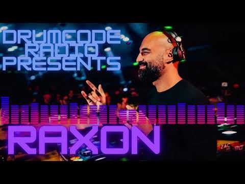 Drumcode Radio Presents Raxon