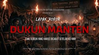 Download lagu DUKUN MANTEN - ILMU DUKUN YANG HARUS DICABUT SETELAH 40 HARI | EP499 Lapak Horor mp3
