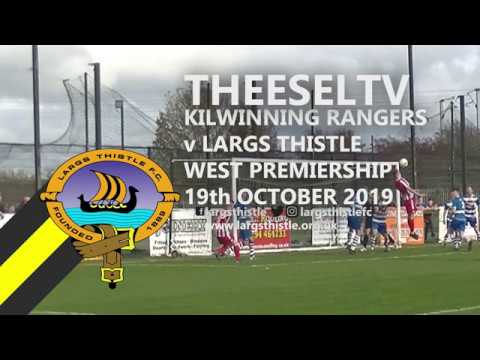 Kilwinning Rangers 3-0 Largs Thistle - West of Scotland Premiership, 19th October 2019