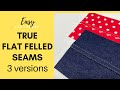Easy How To Sew A TRUE Flat Felled Seam Sewing Tutorial 3 Versions Step By Step Sewing Tutorial