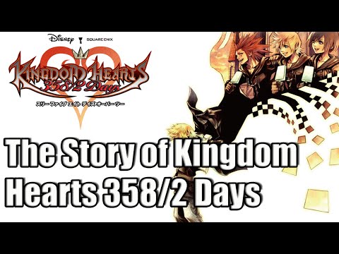 The Story of the  Kingdom Hearts Series: Kingdom Hearts 358/2 Days