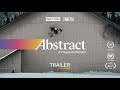 Abstract | Official Trailer (4K)
