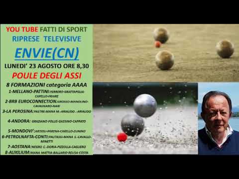 Bocce :  Poule degli Assi - Lunedi 23 Agosto 2021 - Envie (CN)