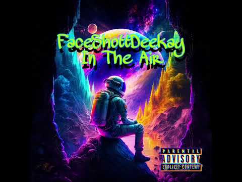 FaceshottDeekay - In The Air