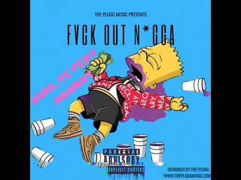 FVCK OUT N*GGA - SNAS_TG FEAT. MROBAT TEEZAP