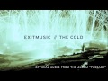 Exitmusic - "The Cold" (Official Audio) 