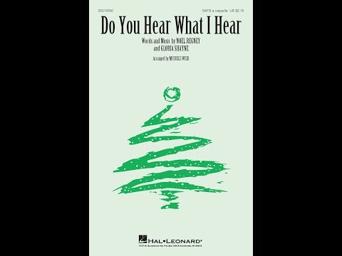 Do You Hear What I Hear (SATB Choir) - Arranged by Michele Weir