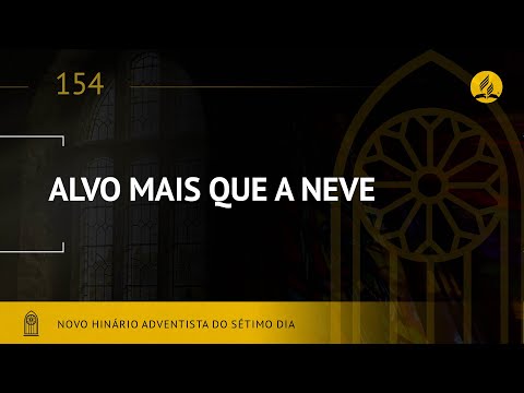 Novo Hinário Adventista • Hino 154 • Alvo Mais que a Neve • (Lyrics)