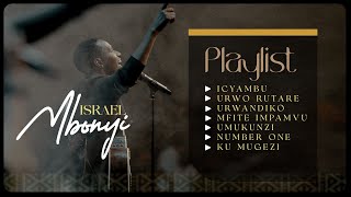 Israel Mbonyi - Icyambu / Urwo Rutare / Urwandiko/Mfite Impamvu / Umukunzi / Number one / Ku migezi