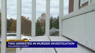 Two arrested in Williamson County murder investigation