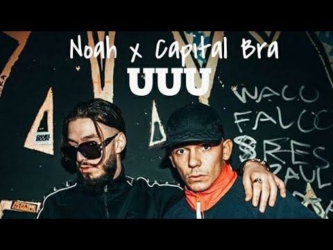 NOAH × CAPITAL BRA - UUU (Hörprobe)