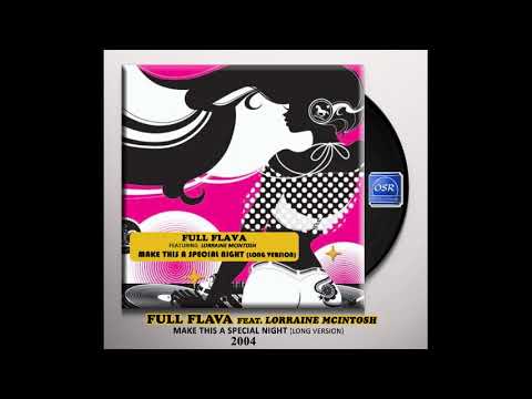 Full Flava Feat  Lorraine Mcintosh - Make This a Special Night (Long Version 2004) - OSR SOUL GROOVE