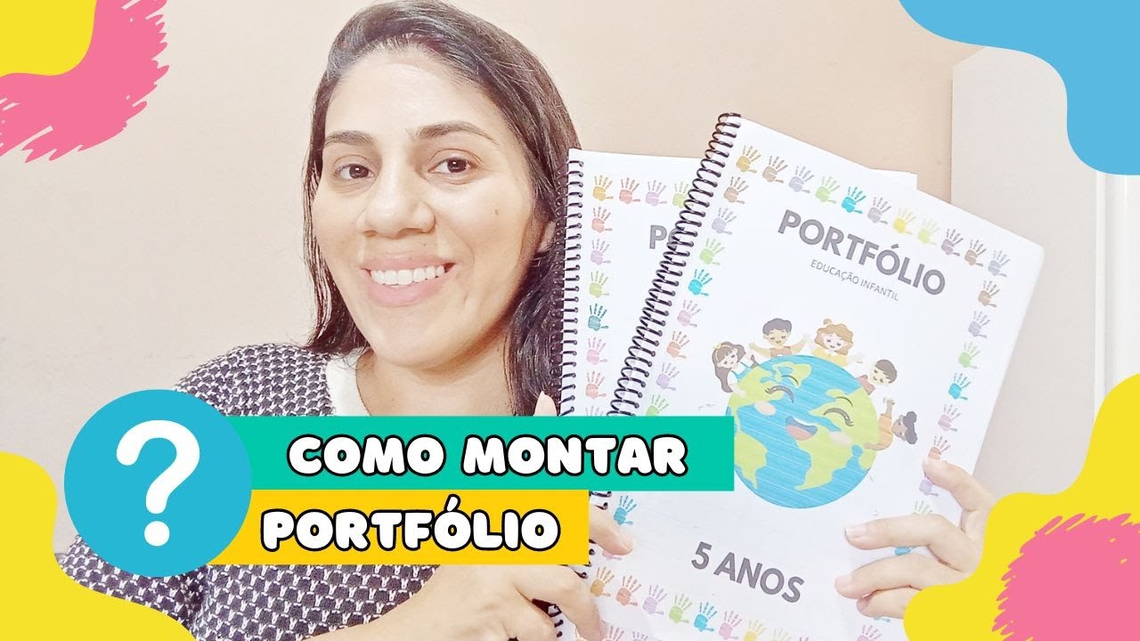 COMO MONTAR PORTFÓLIO COM PASSO A PASSO | ARQUIVO PORTFÓLIO | EDUCAÇÃO INFANTIL
