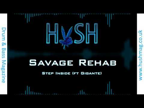 Savage rehab - Step inside (Ft Gigante)