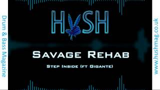 Savage rehab - Step inside (Ft Gigante)