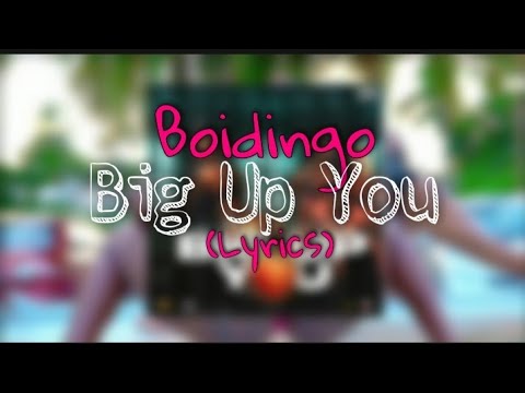 Boidingo - Big Up You (Official Lyric Video)