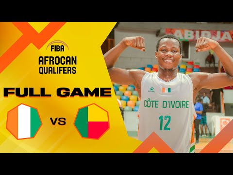 Cote d'Ivoire v Benin | Full Basketball Game | FIBA AfroCan 2023 - Qualifiers