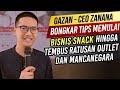 BONGKAR RAHASIA SUKSES BISNIS SNACK ZANANA, TEMBUS RATUSAN OUTLET BONGKAR RAHASIA SUKSES BISNIS SNACK ZANANA, TEMBUS RATUSAN OUTLET