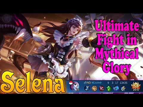 The dual Identity | Selena  Ultimate Fight in Mythical glory | badass | nctv | MLBB |