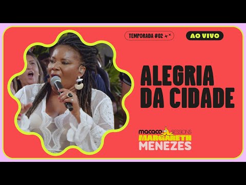 Margareth Menezes - Alegria da Cidade | Macaco Sessions (Ao Vivo)