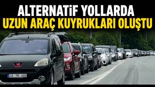 Alternatif Yollarda Uzun Araç Kuyrukları Oluştu