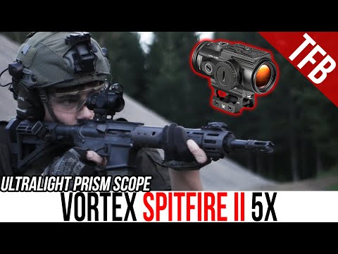 The Smallest, Lightest Prism Optic: Vortex Spitfire Gen II 5x