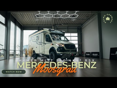 Sold! Curated HYMER ML-T 580 4x4² RSX - PTS Mercedes-Benz Moosgrau