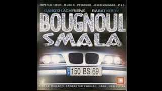 Bougnoul Smala - 1 Pour tous chez toi