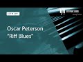Oscar Peterson "Riff Blues" (LOTW #209) - JazzPianoSchool.com - Learning Freedom (Online Jazz Piano Courses) Oscar Peterson "Riff Blues" (LOTW #209)