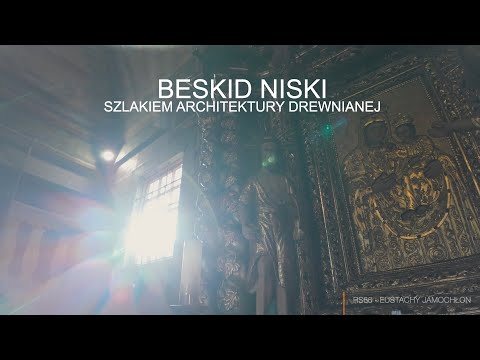 Beskid Niski. Szlakiem architektury drewnianej.