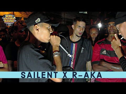 | SAILENT x R-AKA | 2ª FASE - Roda Cultural da Rocinha: 65ª EDIÇÃO